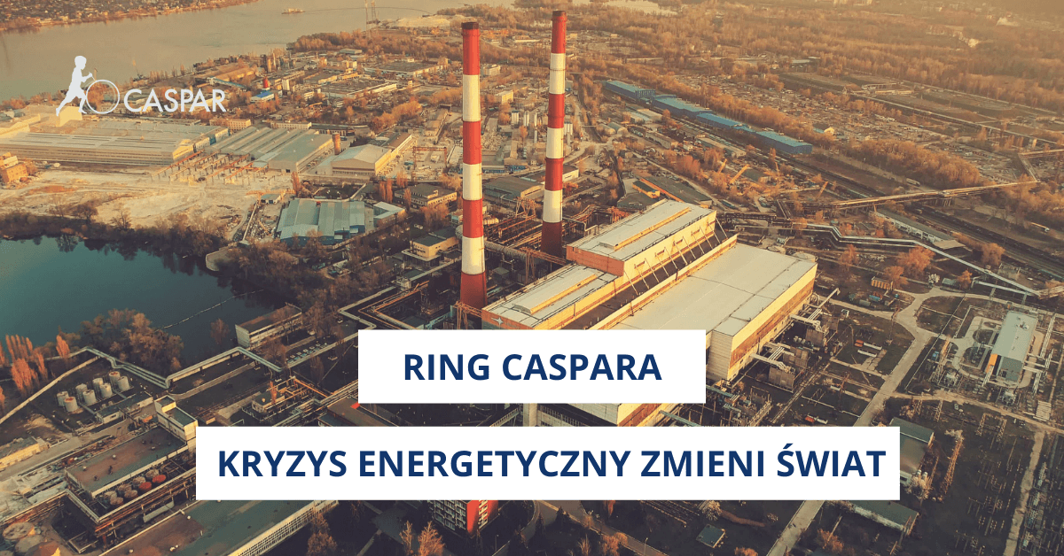 Ring Caspara – Kryzys energetyczny zmieni świat Kryzys energetyczny