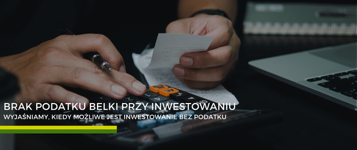 Brak podatku Belki przy inwestowaniu